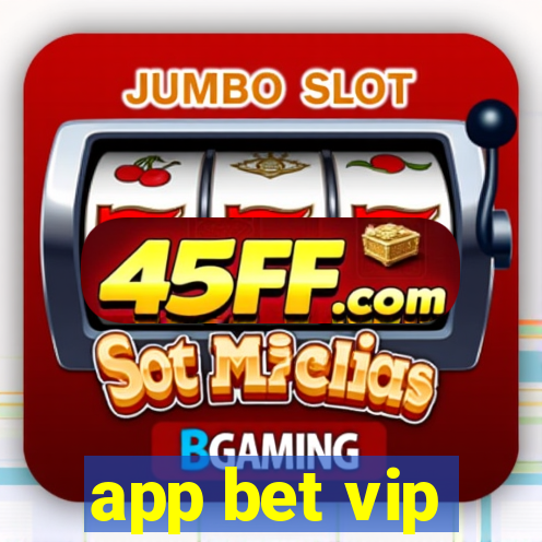 app bet vip